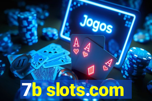 7b slots.com